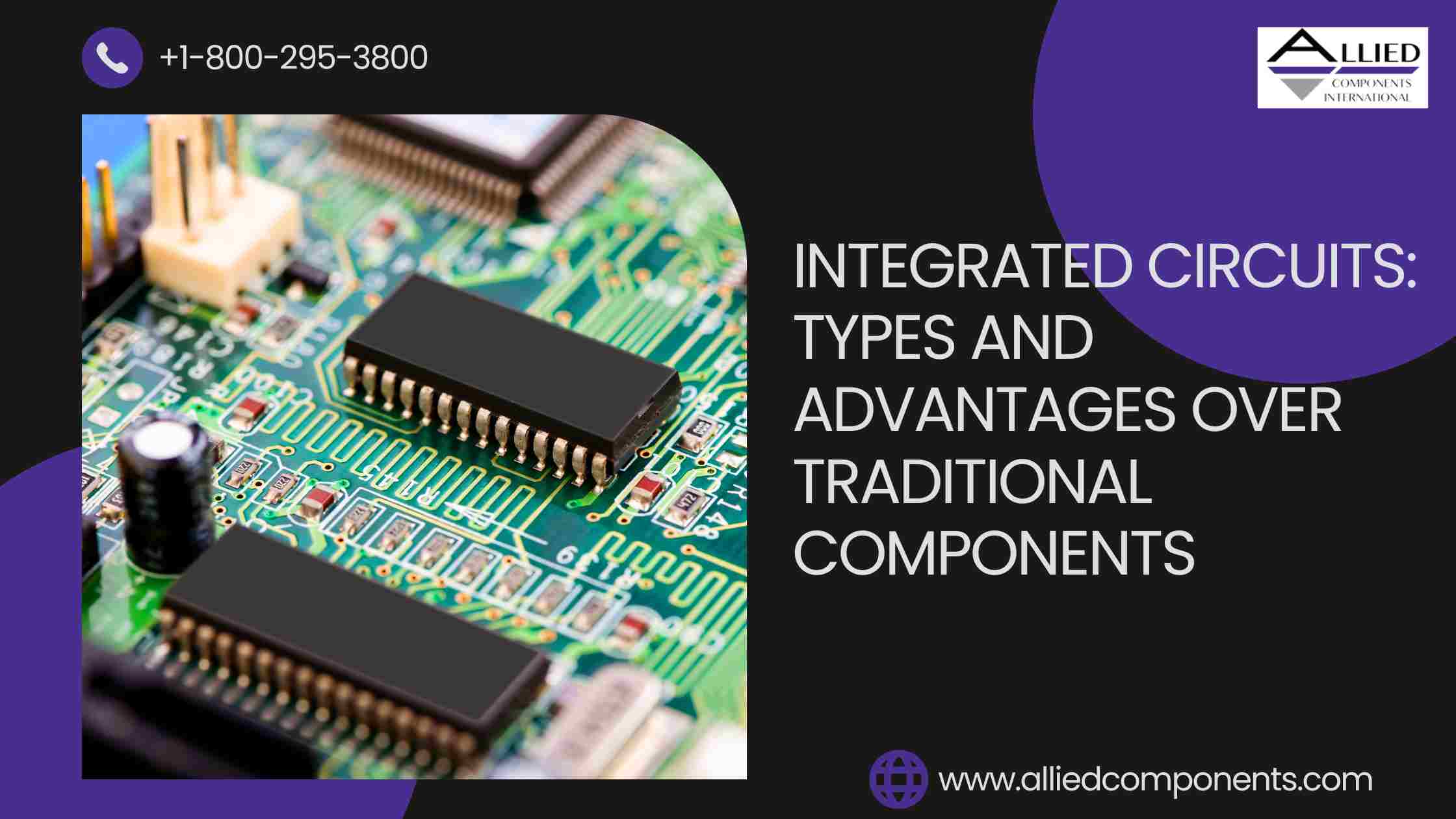 Integrated Circuits: Types and Advantages Over Traditional Components