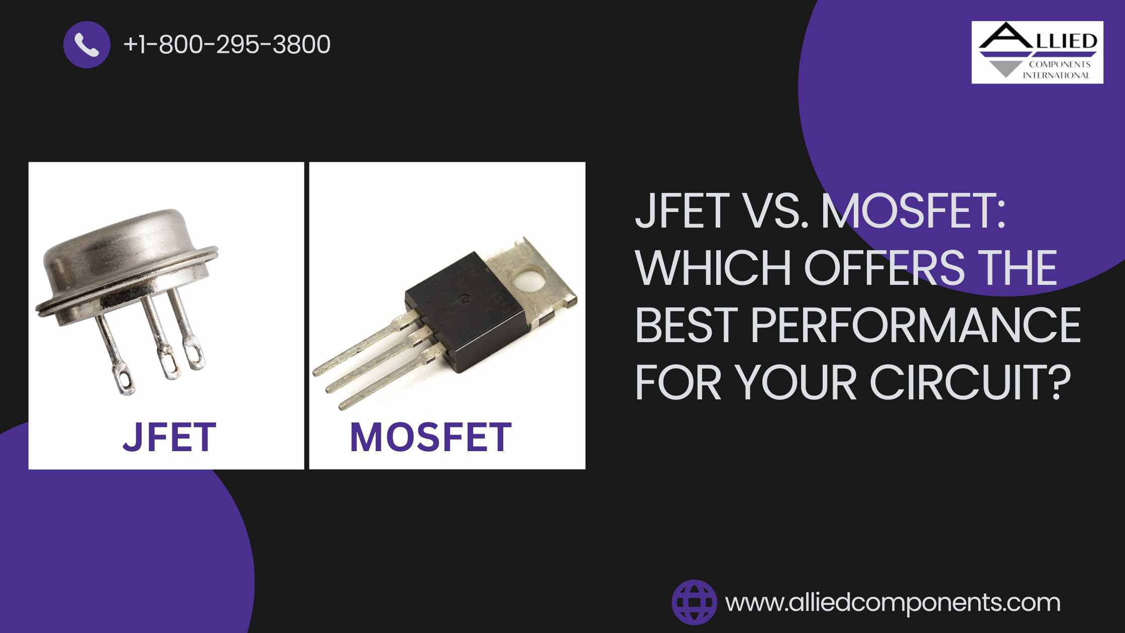 JFET Vs. MOSFET: Which Offers the Best Performance for Your Circuit?